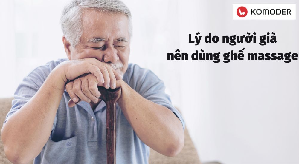 Lý do người già nên dùng ghế massage