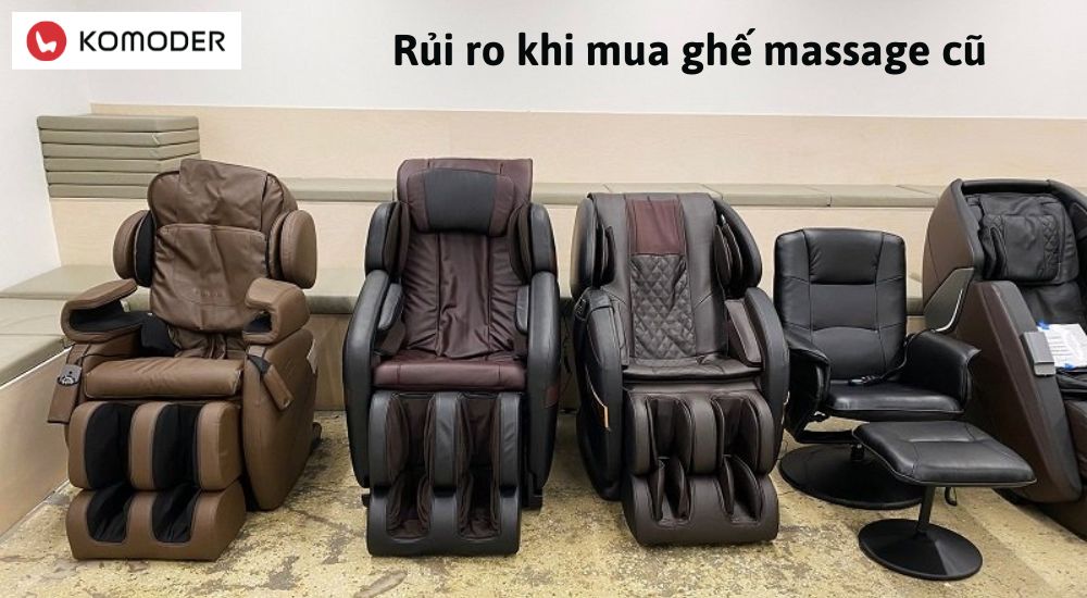 Rủi ro khi mua ghế massage cũ