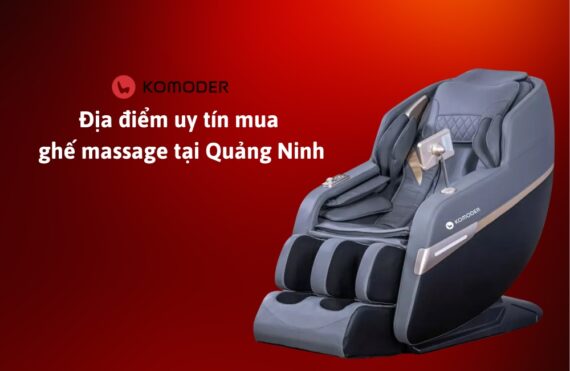 Địa điểm bán ghế massage tại Quảng Ninh uy tín