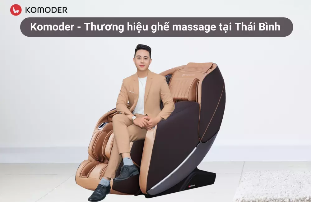 Komoder - Thương hiệu ghế massage tại Thái Bình