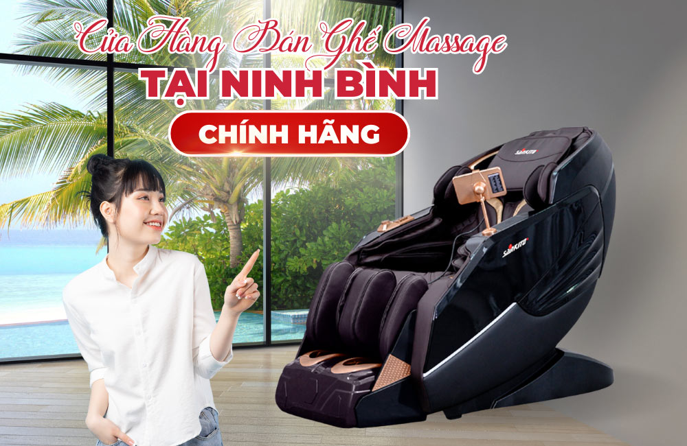 Cửa Hàng Bán Ghế Massage Tại Ninh Bình Chính Hãng Mua ghế massage tại Ninh Bình chính hãng