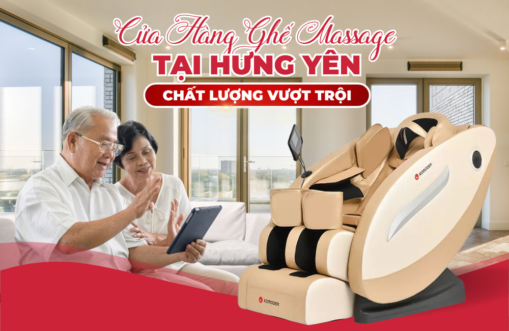 Địa chỉ bán ghế massage tại Hưng Yên chất lượng